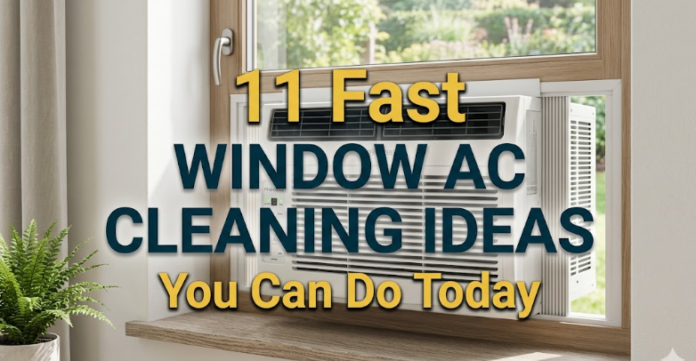 11 Fast Window AC Cleaning Ideas You Can Do Today